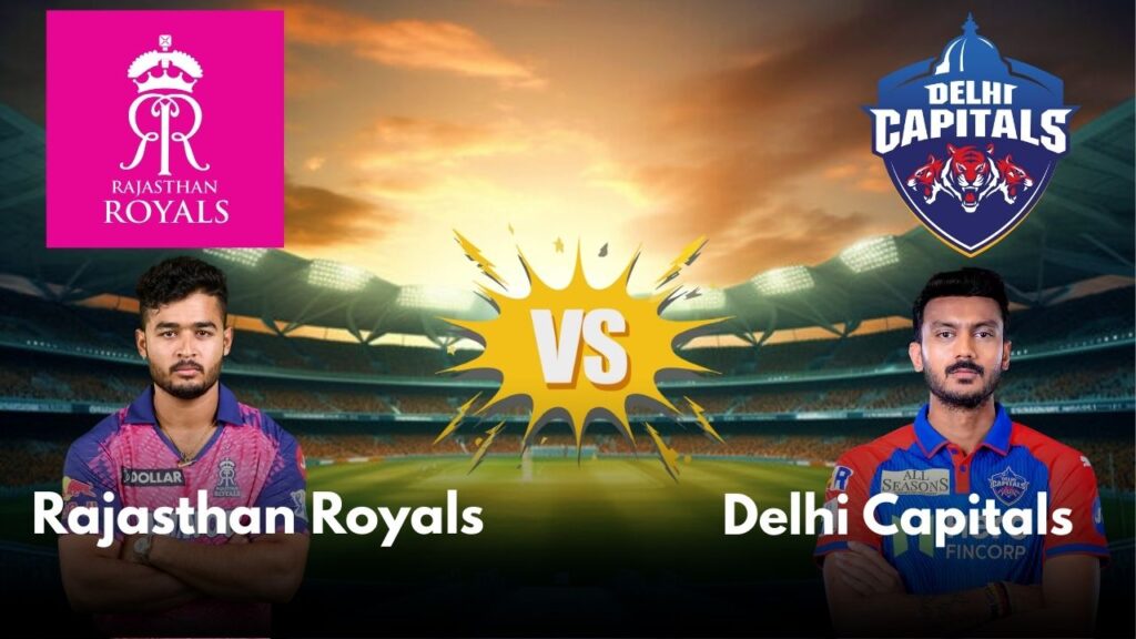Rajasthan Royals vs Delhi Capitals