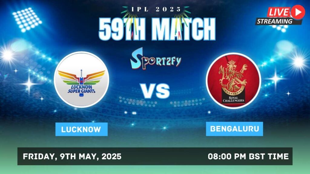 লখনউ সুপার জায়ান্টস বনাম রয়্যাল চ্যালেঞ্জার্স বেঙ্গালুরু, ৫৯তম ম্যাচ